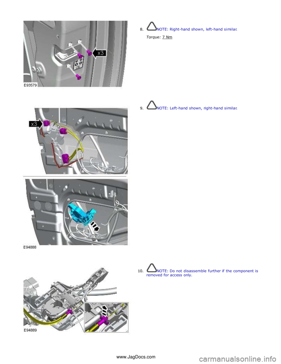 JAGUAR XFR 2010 1.G Workshop Manual  
 
8. 
 
 
 
 
 
 
 
 
 
 
 
 
 
 
 
        9. 
10.  
NOTE: Right-hand shown, left-hand similar. 
 
Torque: 7 Nm  
 
 
 
 
 
 
 
 
 
 
 
 
 
 
NOTE: Left-hand shown, right-hand similar. 
 
 
 
 
 
 