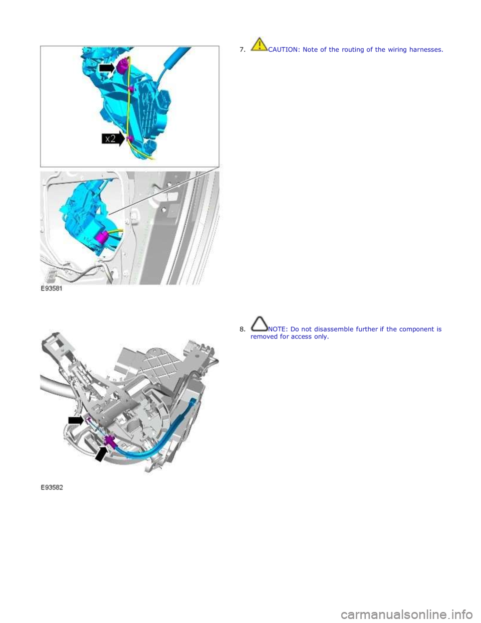 JAGUAR XFR 2010 1.G Workshop Manual  
7. CAUTION: Note of the routing of the wiring harnesses. 
 
 
 
 
 
 
 
 
 
 
 
 
 
 
 
 
 
 
 
 
 
 
 
 
 
 
 
 
 
 
 
 
 
 
8.  NOTE: Do not disassemble further if the component is 
removed for ac