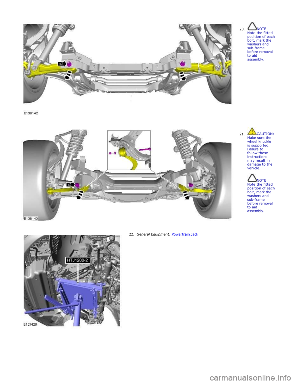 JAGUAR XFR 2010 1.G Workshop Manual  20. 
 
 
 
 
 
 
 
 
 
 
 
 
 
 
 
 
 
 
 
 
 
 
 
 21. NOTE: 
Note the fitted position of each bolt, mark the washers and sub-frame before removal to aid assembly. 
 
 
 
 
 
 
 
 
 
 
 
 
 
 
 
 
 