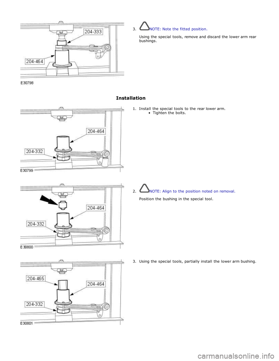 JAGUAR XFR 2010 1.G Owners Manual  
3. NOTE: Note the fitted position. 
 
Using the special tools, remove and discard the lower arm rear 
bushings. 
 
 
 
 
 
 
 
 
 
Installation 
 
1.  Install the special tools to the rear lower arm JAGUAR XFR 2010 1.G Owners Manual  
3. NOTE: Note the fitted position. 
 
Using the special tools, remove and discard the lower arm rear 
bushings. 
 
 
 
 
 
 
 
 
 
Installation 
 
1.  Install the special tools to the rear lower arm