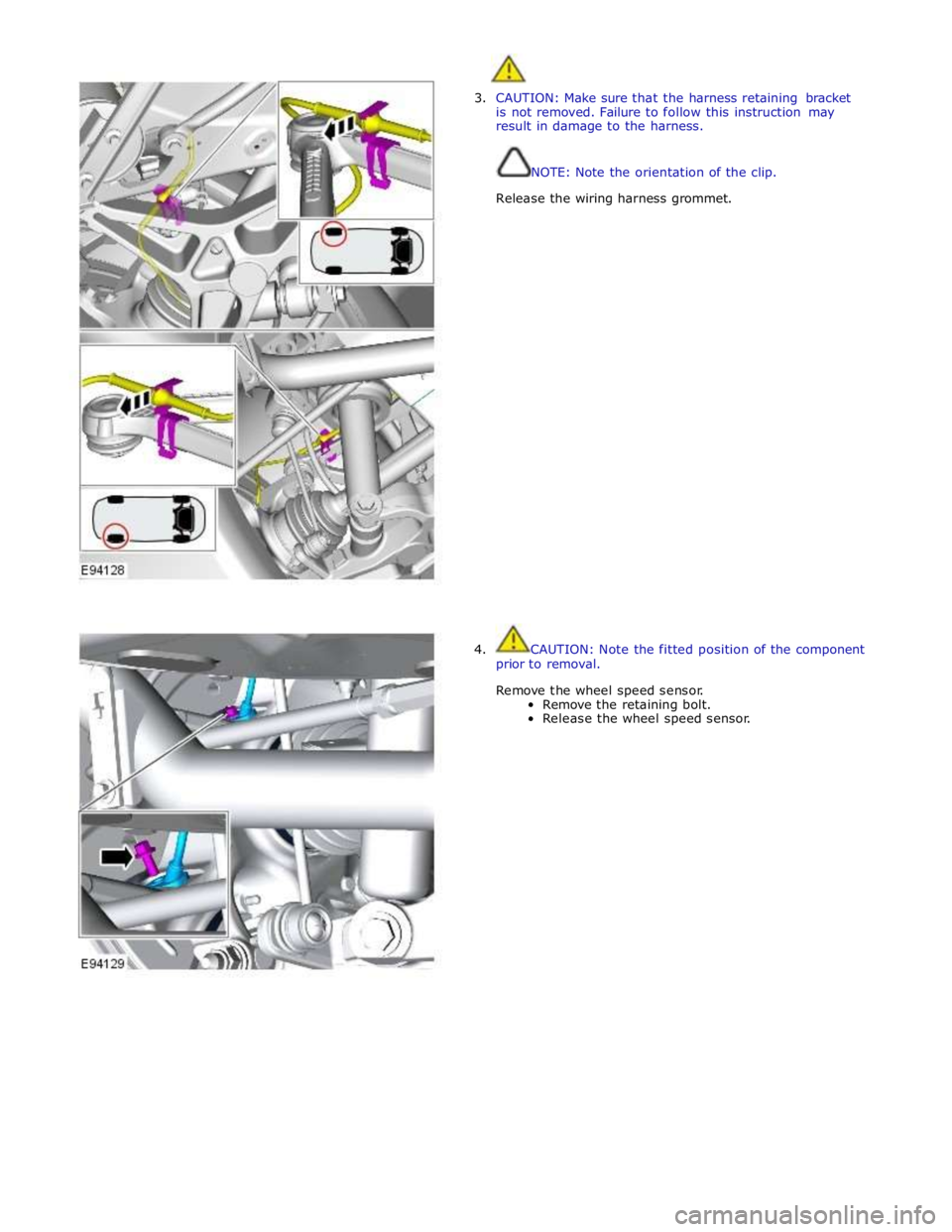 JAGUAR XFR 2010 1.G Workshop Manual
3. CAUTION: Make sure that the harness retaining bracket
is not removed. Failure to follow this instruction may
result in damage to the harness.
NOTE: Note the orientation of the clip.
Relea JAGUAR XFR 2010 1.G Workshop Manual
3. CAUTION: Make sure that the harness retaining bracket
is not removed. Failure to follow this instruction may
result in damage to the harness.
NOTE: Note the orientation of the clip.
Relea