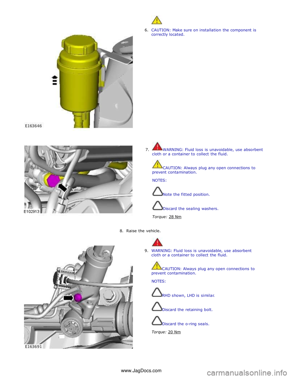 JAGUAR XFR 2010 1.G User Guide
6. CAUTION: Make sure on installation the component is
correctly located.
7. WARNING: Fluid loss is unavoidable, use absorbent
cloth or a container to JAGUAR XFR 2010 1.G User Guide
6. CAUTION: Make sure on installation the component is
correctly located.
7. WARNING: Fluid loss is unavoidable, use absorbent
cloth or a container to