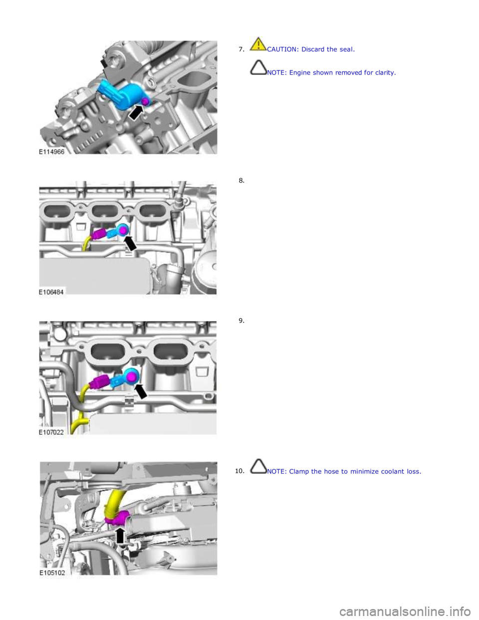 JAGUAR XFR 2010 1.G User Guide  
7. 
 
 
 
 
 
 
 
 
 
 
 
 
 
 
 
 
        8. 
        9. 
10. CAUTION: Discard the seal. 
 
 
NOTE: Engine shown removed for clarity. 
 
 
 
 
 
 
 
 
 
 
 
 
 
 
 
 
 
 
 
 
 
 
 
 
 
 
 
 
 
 
 