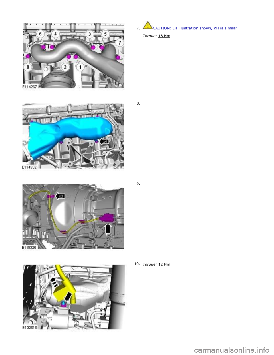 JAGUAR XFR 2010 1.G Workshop Manual  
7. 
 
 
 
 
 
 
 
 
 
 
 
 
 
 
 
 
        8. 
        9. 
10. CAUTION: LH illustration shown, RH is similar. 
 
Torque: 18 Nm  
 
 
 
 
 
 
 
 
 
 
 
 
 
 
 
 
 
 
 
 
 
 
 
 
 
 
 
 
 
 
 
 
 
 
