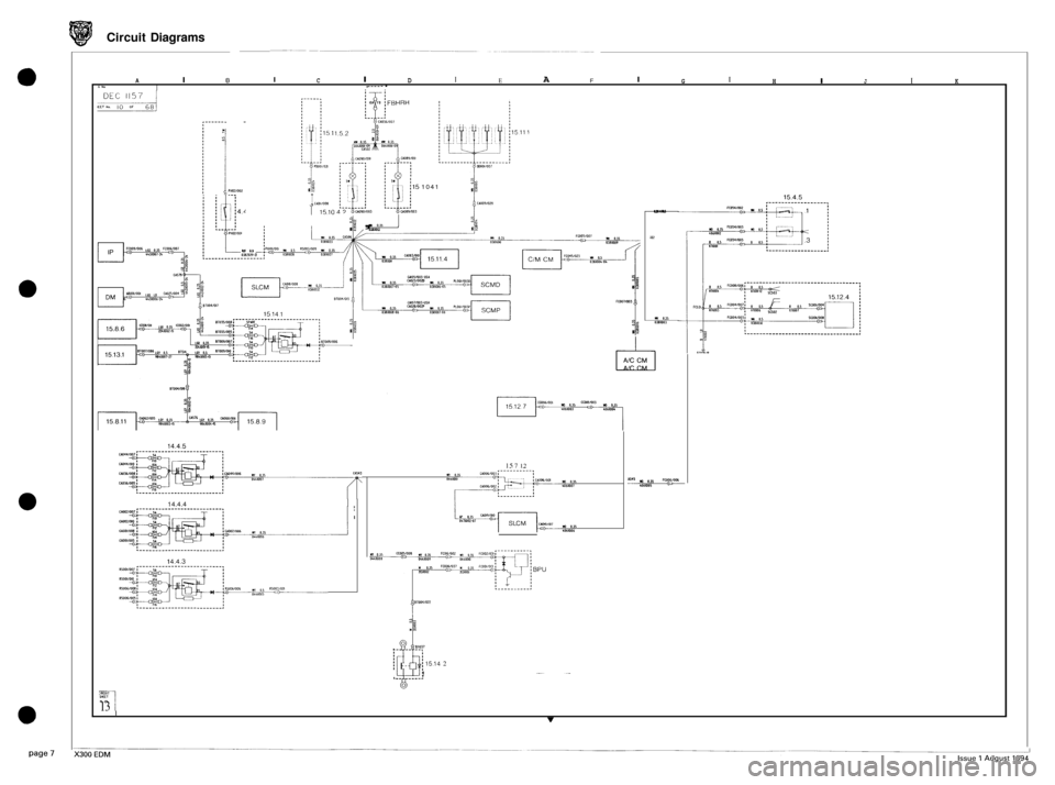 JAGUAR XJ6 1994 2.G Electrical Diagnostic Manual Circuit Diagrams 
I A 0 C D E F I I I I A I I G H I J I K G No , - - - - - . 
1041 PllOUW2 --. I C10111008 
15.10 U 0.5 OPIWZ 
i02 
j$ , Y 0.13 I € Oy11Ol1 
U 0.5 018zon-U 
w 0.15 OJ8WO1 
b LcolllOO