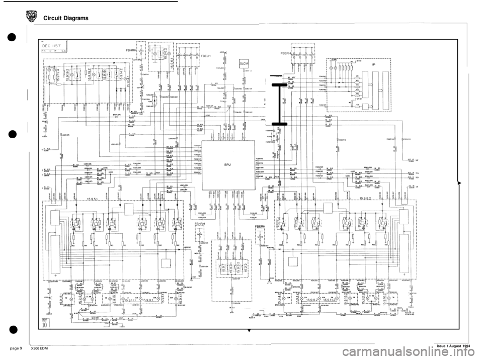 JAGUAR XJ6 1994 2.G Electrical Diagnostic Manual Circuit Diagrams
DEC 1157 ;I
I
BLIoolloLs
BPU
fCOo610tl --
I
IP
1134
llJ4
I v
issue 1 August 1994 JAGUAR XJ6 1994 2.G Electrical Diagnostic Manual Circuit Diagrams
DEC 1157 ;I
I
BLIoolloLs
BPU
fCOo610tl --
I
IP
1134
llJ4
I v
issue 1 August 1994