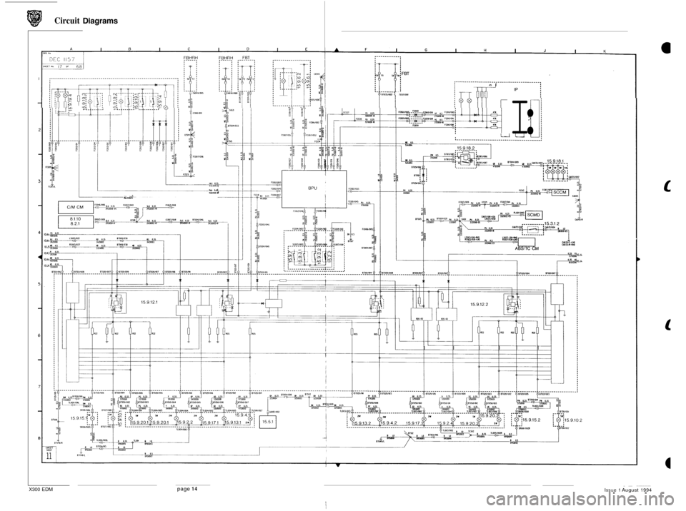 JAGUAR XJ6 1994 2.G Electrical Diagnostic Manual Circuit Diagrams
a
0
0
0
IP
I:
KS I
70351006
LJU
PLG 0.x 9MlQMI PU 0.15 W11006
,
P I I I I I I
X300 EDM page 14 ~ ~ ~~~~~ Issue 1 August 1994 JAGUAR XJ6 1994 2.G Electrical Diagnostic Manual Circuit Diagrams
a
0
0
0
IP
I:
KS I
70351006
LJU
PLG 0.x 9MlQMI PU 0.15 W11006
,
P I I I I I I
X300 EDM page 14 ~ ~ ~~~~~ Issue 1 August 1994