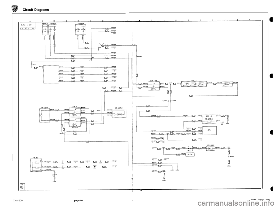 JAGUAR XJ6 1994 2.G Electrical Diagnostic Manual Circuit Diagrams
CAQ27fwIP
UO211002P (0- &in o,s CM2lIWlP
-
Io.owI-
I
I I
CM93R 4
1 v
issue 1 August 1994 X300 EDM page 40 I JAGUAR XJ6 1994 2.G Electrical Diagnostic Manual Circuit Diagrams
CAQ27fwIP
UO211002P (0- &in o,s CM2lIWlP
-
Io.owI-
I
I I
CM93R 4
1 v
issue 1 August 1994 X300 EDM page 40 I