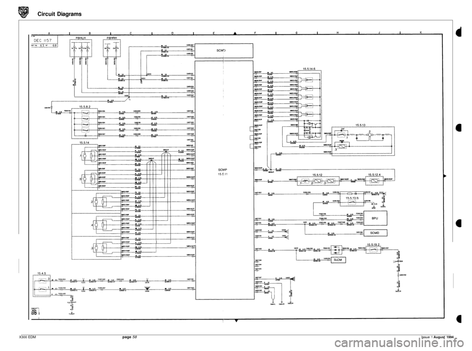 JAGUAR XJ6 1994 2.G Electrical Diagnostic Manual Circuit Diagrams
" nP
I I t
=-I 06 I
SCllAP
15.9.11
: 15.5.12.6
I
X300 EDM page 58 Issue 1 August 1994 JAGUAR XJ6 1994 2.G Electrical Diagnostic Manual Circuit Diagrams
" nP
I I t
=-I 06 I
SCllAP
15.9.11
: 15.5.12.6
I
X300 EDM page 58 Issue 1 August 1994