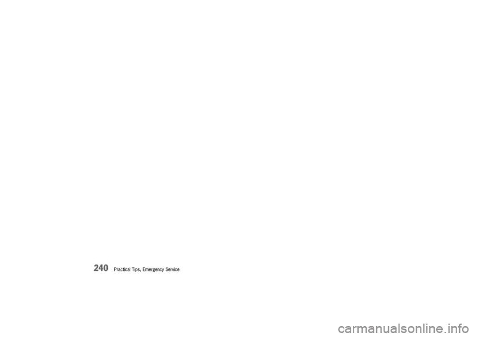 PORSCHE 911 CARRERA 2003 4.G Owners Manual 
240PracticalTips,EmergencyService 