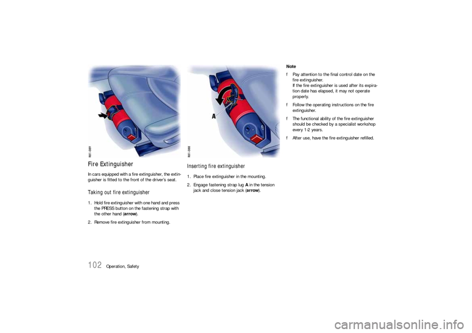 PORSCHE 911 CARRERA 2010 5.G Owners Manual 102
Operation, Safety
Fire ExtinguisherIn cars equipped with a fire extinguisher, the extin-
guisher is fitted to the front of the driver’s seat.Taking out fire extinguisher1. Hold fire extinguisher PORSCHE 911 CARRERA 2010 5.G Owners Manual 102
Operation, Safety
Fire ExtinguisherIn cars equipped with a fire extinguisher, the extin-
guisher is fitted to the front of the driver’s seat.Taking out fire extinguisher1. Hold fire extinguisher