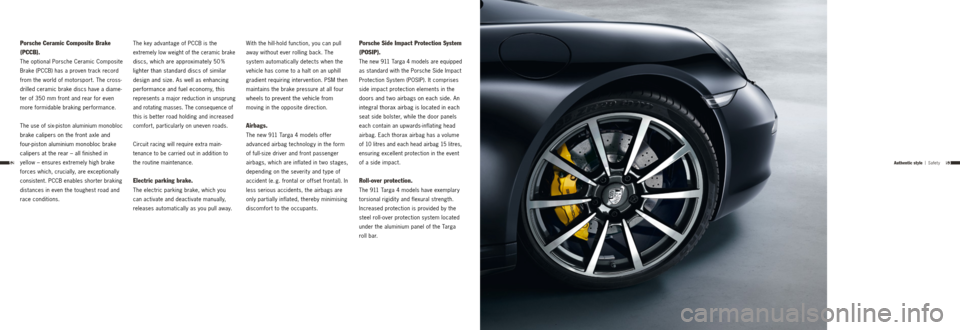 PORSCHE 911 TARGA4 2013 6.G Information Manual 5352
 
Porsche Ceramic Composite Brake 
(PCCB).
The optional  Porsche Ceramic Composite 
Brake (PCCB) has a proven track record 
from the world of motorsport. The cross-
drilled ceramic brake discs ha