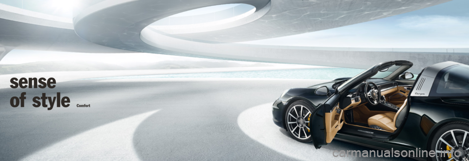 PORSCHE 911 TARGA4 2013 6.G Information Manual sense
of style
Comfort PORSCHE 911 TARGA4 2013 6.G Information Manual sense
of style
Comfort