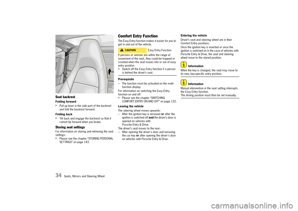 PORSCHE 911 TURBO 2014 6.G Owners Manual 34   Seats, Mirrors and Steering Wheel
Seat backrest
Folding forward
fPull up lever in the side part of the backrest  and fold the backrest forward. 
Folding back
fTilt back and engage the backrest so