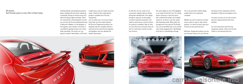 PORSCHE 911 CARRERA 2012 6.G Information Manual As with the cars we create, all our
accessories undergo rigorous testing
during their development. From design
through to approval, we thoroughly
scrutinise important properties, from
safet y to PORSCHE 911 CARRERA 2012 6.G Information Manual As with the cars we create, all our
accessories undergo rigorous testing
during their development. From design
through to approval, we thoroughly
scrutinise important properties, from
safet y to
