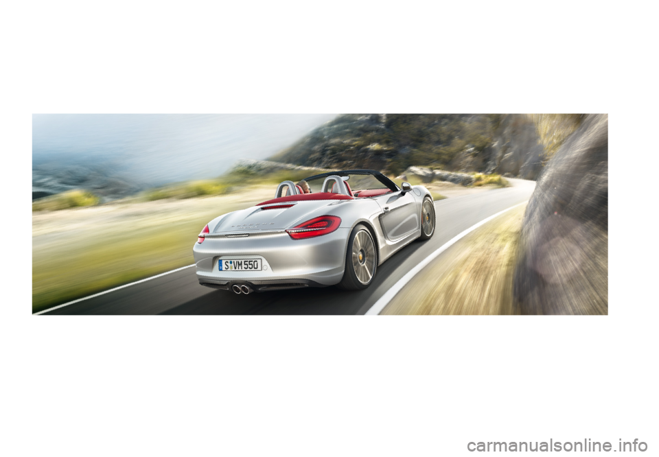 PORSCHE BOXSTER S 2013 3.G Information Manual WS L B14 010 0 0120 EN / W W
The Boxster PORSCHE BOXSTER S 2013 3.G Information Manual WS L B14 010 0 0120 EN / W W
The Boxster