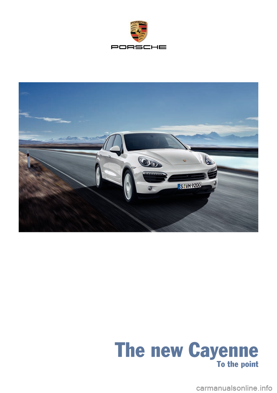 PORSCHE CAYNNE 2010 1.G Information Manual The new Cayenne
To the point 