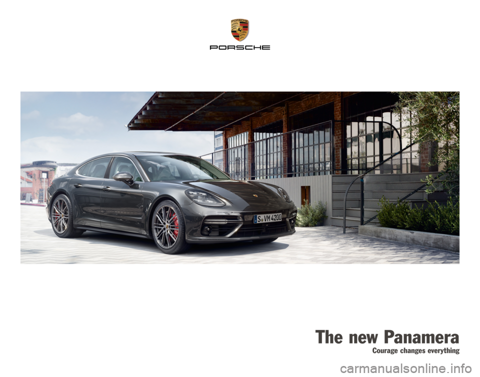 PORSCHE PANAMERA 2016 1.G Information Manual The new Panamera
Courage changes everything 