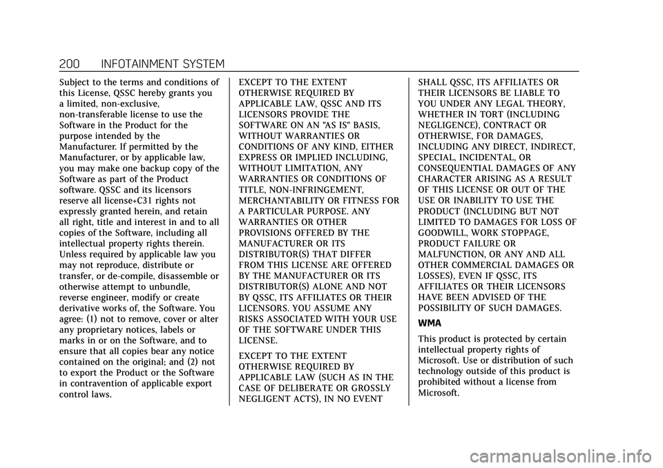 CADILLAC CT5 2021 Owners Manual Cadillac CT5 Owner Manual (GMNA-Localizing-U.S./Canada-14584312) -
2021 - CRC - 11/23/20
200 INFOTAINMENT SYSTEM
Subject to the terms and conditions of
this License, QSSC hereby grants you
a limited, CADILLAC CT5 2021 Owners Manual Cadillac CT5 Owner Manual (GMNA-Localizing-U.S./Canada-14584312) -
2021 - CRC - 11/23/20
200 INFOTAINMENT SYSTEM
Subject to the terms and conditions of
this License, QSSC hereby grants you
a limited,