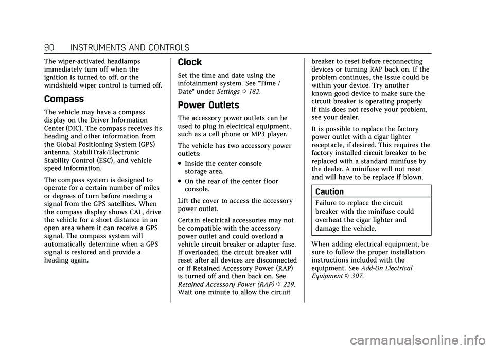 CADILLAC CT5 2021 Owners Manual Cadillac CT5 Owner Manual (GMNA-Localizing-U.S./Canada-14584312) -
2021 - CRC - 11/24/20
90 INSTRUMENTS AND CONTROLS
The wiper-activated headlamps
immediately turn off when the
ignition is turned to o CADILLAC CT5 2021 Owners Manual Cadillac CT5 Owner Manual (GMNA-Localizing-U.S./Canada-14584312) -
2021 - CRC - 11/24/20
90 INSTRUMENTS AND CONTROLS
The wiper-activated headlamps
immediately turn off when the
ignition is turned to o