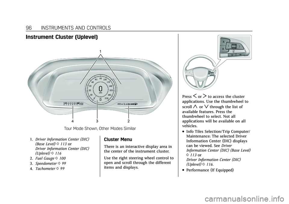 CADILLAC CT5 2021  Owners Manual Cadillac CT5 Owner Manual (GMNA-Localizing-U.S./Canada-14584312) -
2021 - CRC - 11/24/20
96 INSTRUMENTS AND CONTROLS
Instrument Cluster (Uplevel)
Tour Mode Shown, Other Modes Similar
1.Driver Informat