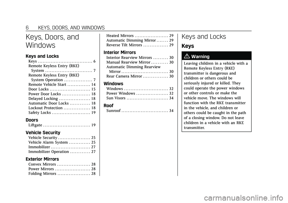 CADILLAC XT4 2021  Owners Manual Cadillac XT4 Owner Manual (GMNA-Localizing-U.S./Canada/Mexico-
14584367) - 2021 - CRC - 10/14/20
6 KEYS, DOORS, AND WINDOWS
Keys, Doors, and
Windows
Keys and Locks
Keys . . . . . . . . . . . . . . . .