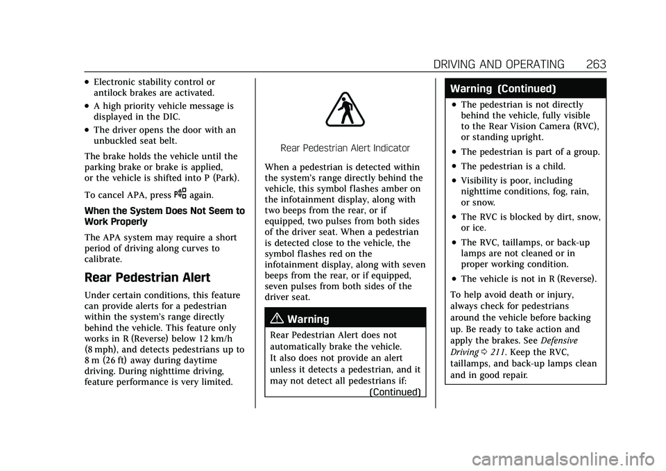 CADILLAC XT5 2021  Owners Manual Cadillac XT5 Owner Manual (GMNA-Localizing-U.S./Canada/Mexico-
14590481) - 2021 - CRC - 10/22/20
DRIVING AND OPERATING 263
.Electronic stability control or
antilock brakes are activated.
.A high prior