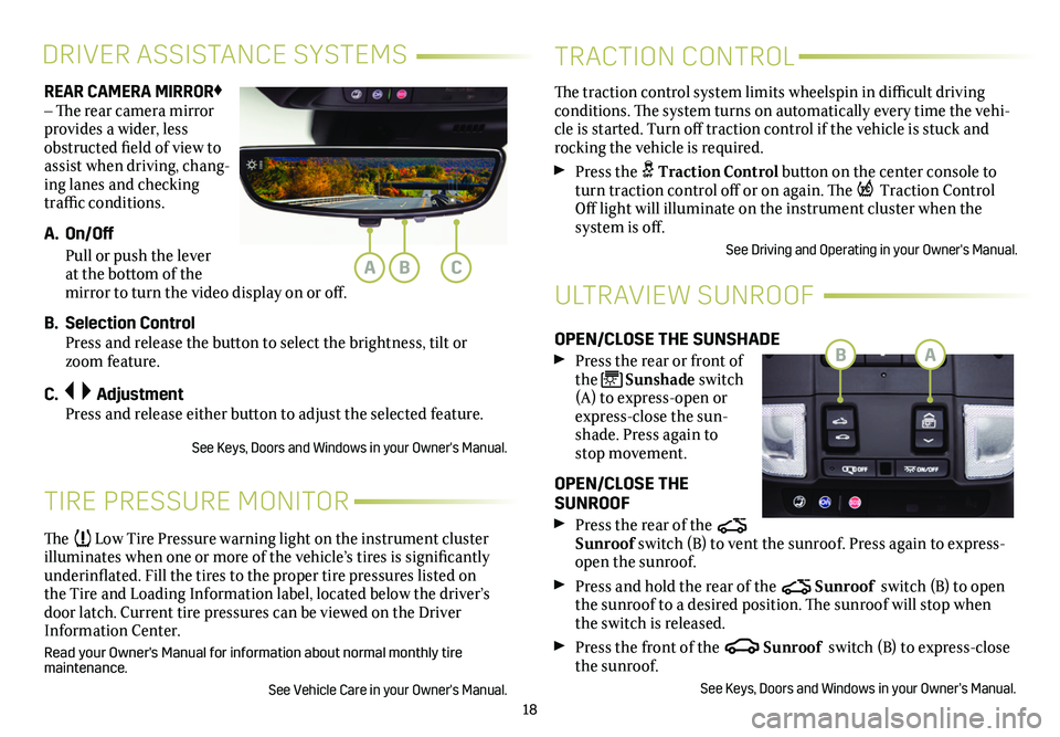 CADILLAC XT6 2021 Convenience & Personalization Guide 18
REAR CAMERA MIRROR♦ – The rear camera
mirror provides a wider, less obstructed field of view to assist when driving, chang-ing lanes and checking traffic conditions.
A. On/Off
Pull or push CADILLAC XT6 2021 Convenience & Personalization Guide 18
REAR CAMERA MIRROR♦ – The rear camera
mirror provides a wider, less obstructed field of view to assist when driving, chang-ing lanes and checking traffic conditions.
A. On/Off
Pull or push