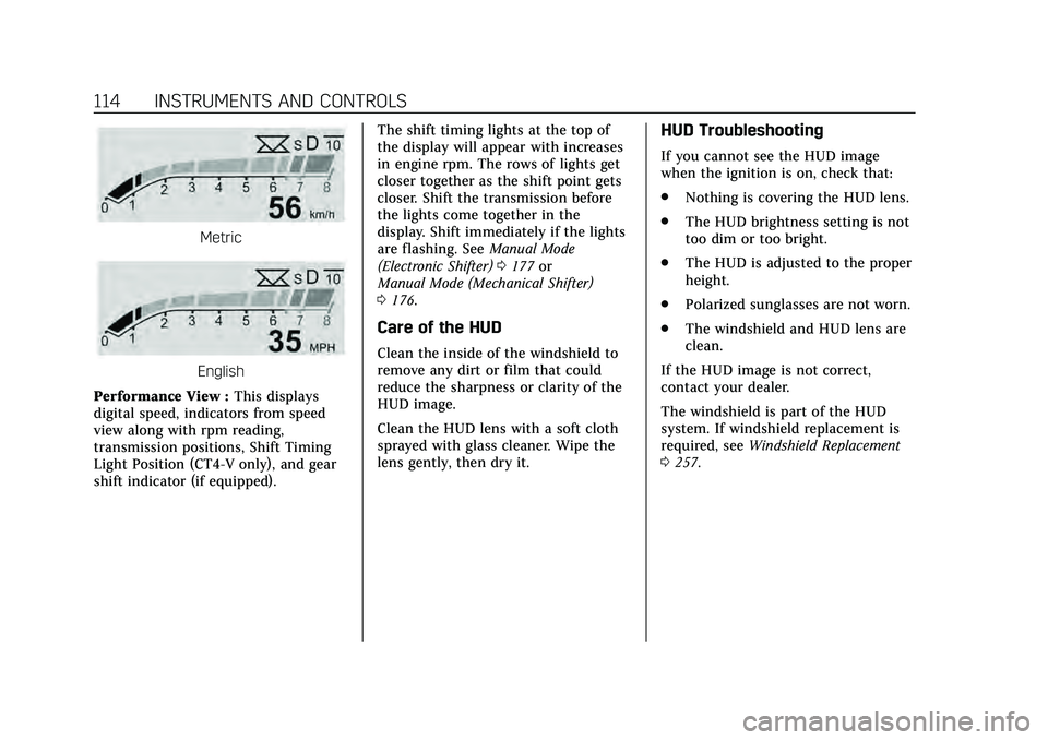 CADILLAC CT4 2020 Owners Guide Cadillac CT4 Owner Manual (GMNA-Localizing-U.S./Canada-13183937) -
2020 - crc - 4/28/20
114 INSTRUMENTS AND CONTROLS
Metric
English
Performance View : This displays
digital speed, indicators from spee CADILLAC CT4 2020 Owners Guide Cadillac CT4 Owner Manual (GMNA-Localizing-U.S./Canada-13183937) -
2020 - crc - 4/28/20
114 INSTRUMENTS AND CONTROLS
Metric
English
Performance View : This displays
digital speed, indicators from spee