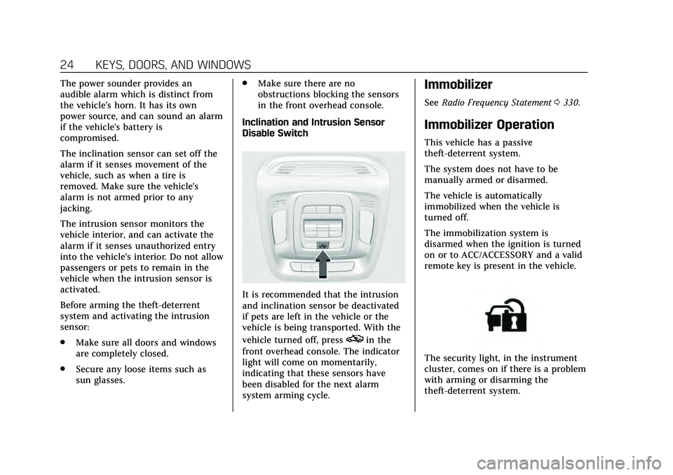 CADILLAC CT4 2020  Owners Manual Cadillac CT4 Owner Manual (GMNA-Localizing-U.S./Canada-13183937) -
2020 - crc - 4/28/20
24 KEYS, DOORS, AND WINDOWS
The power sounder provides an
audible alarm which is distinct from
the vehicle’s h