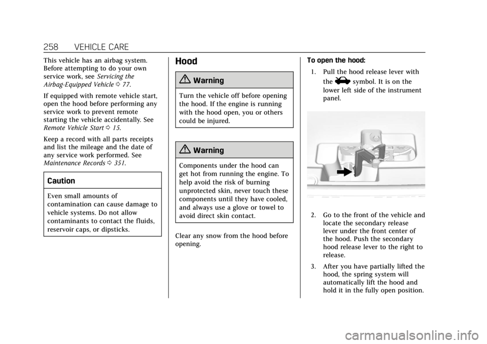 CADILLAC ESCALADE 2020  Owners Manual Cadillac Escalade Owner Manual (GMNA-Localizing-U.S./Canada/Mexico-
13566588) - 2020 - CRC - 4/24/19
258 VEHICLE CARE
This vehicle has an airbag system.
Before attempting to do your own
service work, 