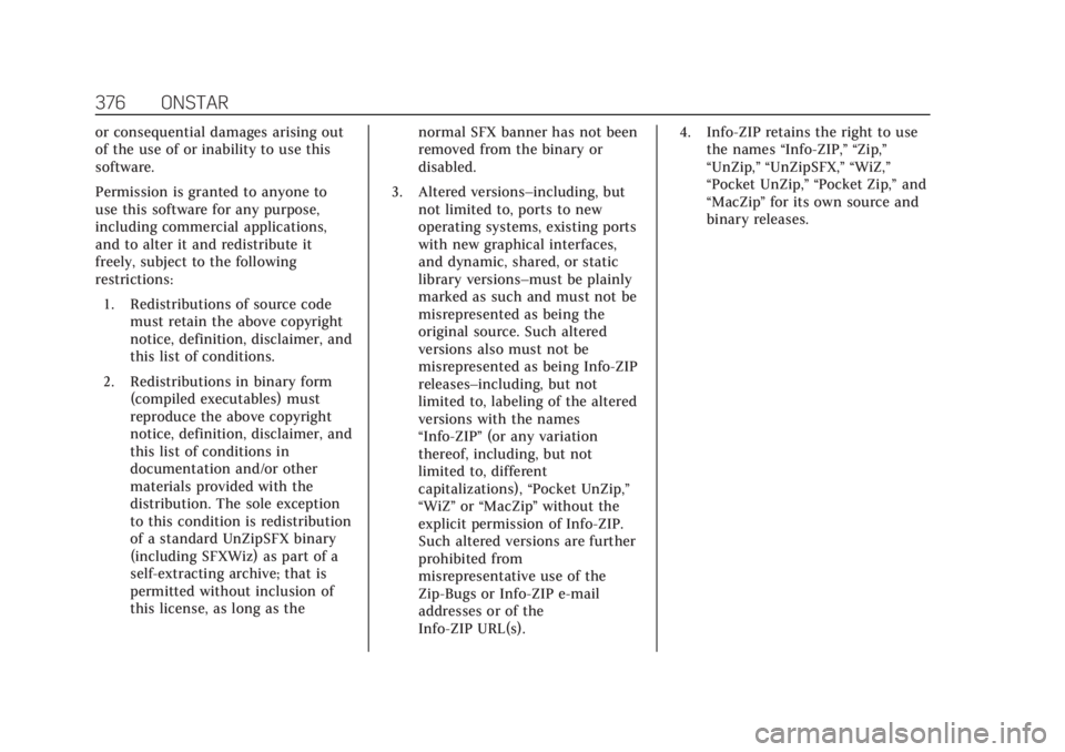 CADILLAC ESCALADE 2020 Repair Manual Cadillac Escalade Owner Manual (GMNA-Localizing-U.S./Canada/Mexico-
13566588) - 2020 - CRC - 4/24/19
376 ONSTAR
or consequential damages arising out
of the use of or inability to use this
software.
Pe CADILLAC ESCALADE 2020 Repair Manual Cadillac Escalade Owner Manual (GMNA-Localizing-U.S./Canada/Mexico-
13566588) - 2020 - CRC - 4/24/19
376 ONSTAR
or consequential damages arising out
of the use of or inability to use this
software.
Pe