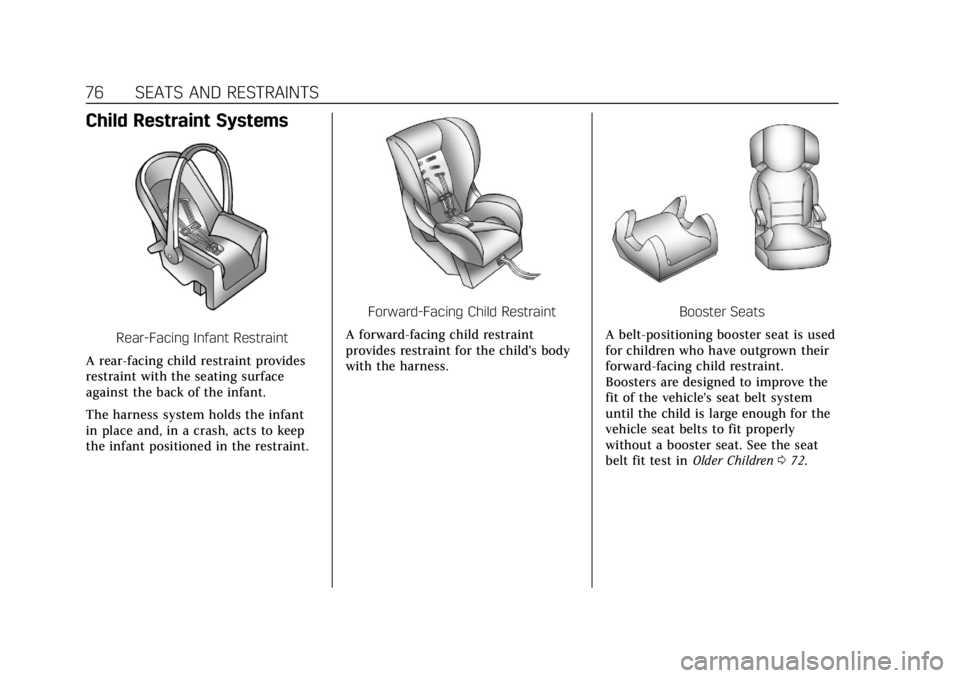 CADILLAC XT4 2020 Manual PDF Cadillac XT4 Owner Manual (GMNA-Localizing-U.S./Canada/Mexico-
13527548) - 2020 - CRC - 9/5/19
76 SEATS AND RESTRAINTS
Child Restraint Systems
Rear-Facing Infant Restraint
A rear-facing child restrain CADILLAC XT4 2020 Manual PDF Cadillac XT4 Owner Manual (GMNA-Localizing-U.S./Canada/Mexico-
13527548) - 2020 - CRC - 9/5/19
76 SEATS AND RESTRAINTS
Child Restraint Systems
Rear-Facing Infant Restraint
A rear-facing child restrain