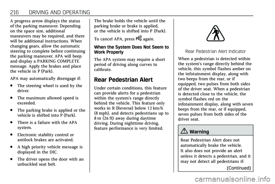 CADILLAC XT5 2020 Manual PDF 216 DRIVING AND OPERATING
A progress arrow displays the status
of the parking maneuver. Depending
on the space size, additional
maneuvers may be required, and there
will be additional instructions. Wh CADILLAC XT5 2020 Manual PDF 216 DRIVING AND OPERATING
A progress arrow displays the status
of the parking maneuver. Depending
on the space size, additional
maneuvers may be required, and there
will be additional instructions. Wh