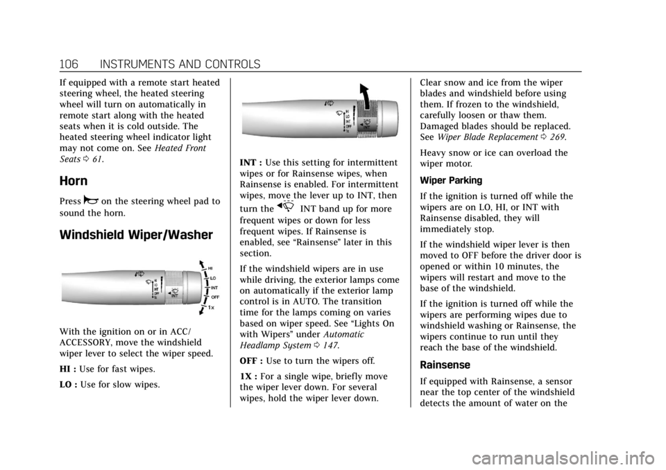 CADILLAC ATS 2019  Owners Manual Cadillac ATS/ATS-V Owner Manual (GMNA-Localizing-U.S./Canada/Mexico-
12460272) - 2019 - crc - 5/8/18
106 INSTRUMENTS AND CONTROLS
If equipped with a remote start heated
steering wheel, the heated stee