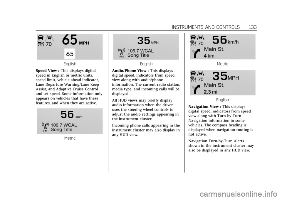 CADILLAC ATS 2019  Owners Manual Cadillac ATS/ATS-V Owner Manual (GMNA-Localizing-U.S./Canada/Mexico-
12460272) - 2019 - crc - 5/8/18
INSTRUMENTS AND CONTROLS 133
English
Speed View : This displays digital
speed in English or metric 
