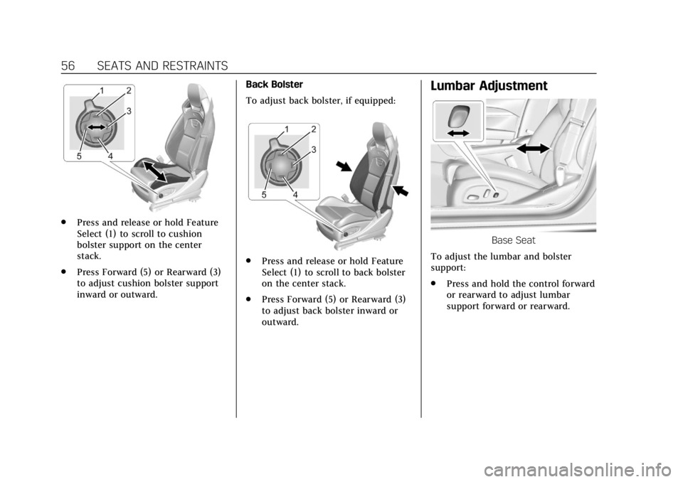 CADILLAC ATS 2019  Owners Manual Cadillac ATS/ATS-V Owner Manual (GMNA-Localizing-U.S./Canada/Mexico-
12460272) - 2019 - crc - 5/8/18
56 SEATS AND RESTRAINTS
.Press and release or hold Feature
Select (1) to scroll to cushion
bolster 