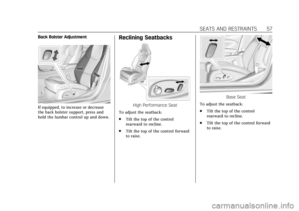 CADILLAC ATS 2019  Owners Manual Cadillac ATS/ATS-V Owner Manual (GMNA-Localizing-U.S./Canada/Mexico-
12460272) - 2019 - crc - 5/8/18
SEATS AND RESTRAINTS 57
Back Bolster Adjustment
If equipped, to increase or decrease
the back bolst