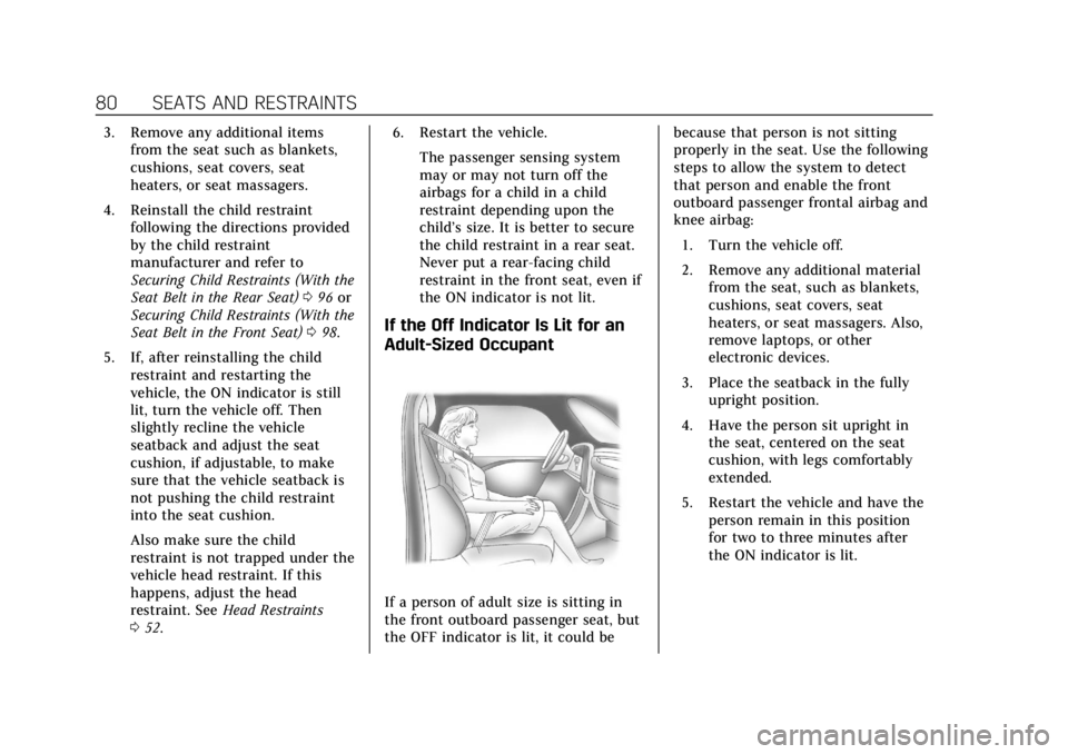 CADILLAC ATS 2019 Manual Online Cadillac ATS/ATS-V Owner Manual (GMNA-Localizing-U.S./Canada/Mexico-
12460272) - 2019 - crc - 5/8/18
80 SEATS AND RESTRAINTS
3. Remove any additional itemsfrom the seat such as blankets,
cushions, sea CADILLAC ATS 2019 Manual Online Cadillac ATS/ATS-V Owner Manual (GMNA-Localizing-U.S./Canada/Mexico-
12460272) - 2019 - crc - 5/8/18
80 SEATS AND RESTRAINTS
3. Remove any additional itemsfrom the seat such as blankets,
cushions, sea