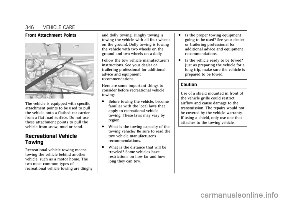 CADILLAC ESCALADE ESV 2019  Owners Manual Cadillac Escalade Owner Manual (GMNA-Localizing-U.S./Canada/Mexico-
12460268) - 2019 - crc - 9/14/18
346 VEHICLE CARE
Front Attachment Points
The vehicle is equipped with specific
attachment points to