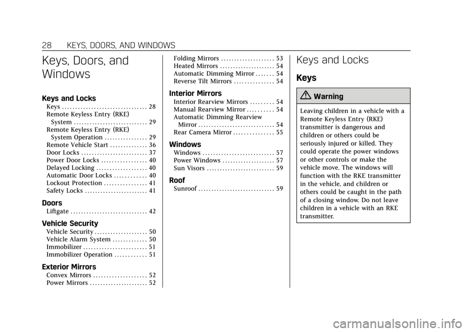 CADILLAC XT4 2019  Owners Manual Cadillac XT4 Owner Manual (GMNA-Localizing-U.S./Canada/Mexico-
12017481) - 2019 - CRC - 11/5/18
28 KEYS, DOORS, AND WINDOWS
Keys, Doors, and
Windows
Keys and Locks
Keys . . . . . . . . . . . . . . . .