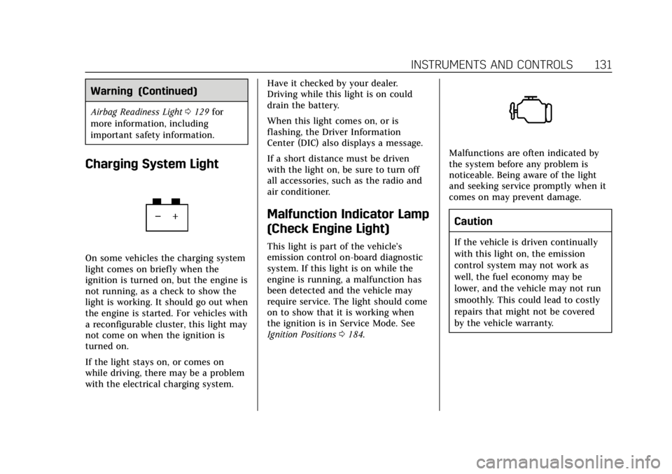 CADILLAC ATS 2018  Owners Manual Cadillac XTS Owner Manual (GMNA-Localizing-U.S./Canada-12032610) -
2019 - crc - 8/22/18
INSTRUMENTS AND CONTROLS 131
Warning (Continued)
Airbag Readiness Light0129 for
more information, including
impo