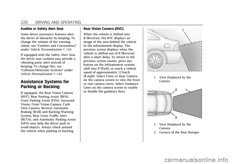 CADILLAC CTS 2018  Owners Manual Cadillac CTS/CTS-V Owner Manual (GMNA-Localizing-U.S./Canada/Mexico-
11349156) - 2018 - CRC - 9/29/17
226 DRIVING AND OPERATING
Audible or Safety Alert Seat
Some driver assistance features alert
the d