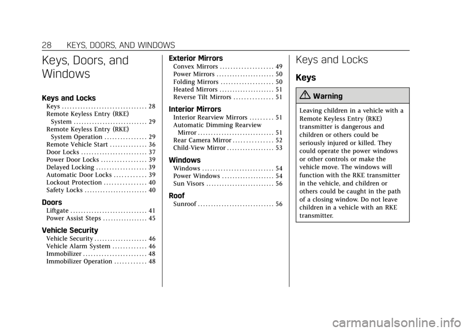 CADILLAC ESCALADE 2018  Owners Manual Cadillac Escalade Owner Manual (GMNA-Localizing-U.S./Canada/Mexico-
11349344) - 2018 - crc - 11/7/17
28 KEYS, DOORS, AND WINDOWS
Keys, Doors, and
Windows
Keys and Locks
Keys . . . . . . . . . . . . . 