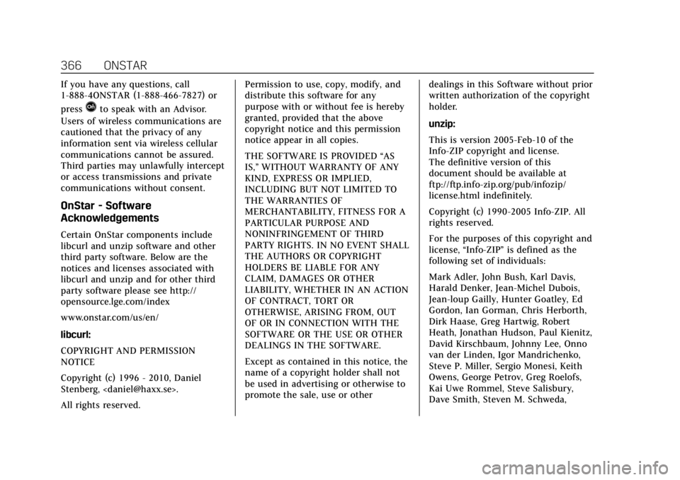 CADILLAC XT5 2018 Owners Manual Cadillac XT5 Owner Manual (GMNA-Localizing-U.S./Canada/Mexico-
11349110) - 2018 - CRC - 9/28/17
366 ONSTAR
If you have any questions, call
1-888-4ONSTAR (1-888-466-7827) or
press
Qto speak with an Adv CADILLAC XT5 2018 Owners Manual Cadillac XT5 Owner Manual (GMNA-Localizing-U.S./Canada/Mexico-
11349110) - 2018 - CRC - 9/28/17
366 ONSTAR
If you have any questions, call
1-888-4ONSTAR (1-888-466-7827) or
press
Qto speak with an Adv