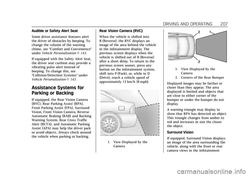 CADILLAC XTS 2018 Owners Manual Cadillac XTS Owner Manual (GMNA-Localizing-U.S./Canada-11354412) -
2018 - crc - 11/16/17
DRIVING AND OPERATING 207
Audible or Safety Alert Seat
Some driver assistance features alert
the driver of obst CADILLAC XTS 2018 Owners Manual Cadillac XTS Owner Manual (GMNA-Localizing-U.S./Canada-11354412) -
2018 - crc - 11/16/17
DRIVING AND OPERATING 207
Audible or Safety Alert Seat
Some driver assistance features alert
the driver of obst