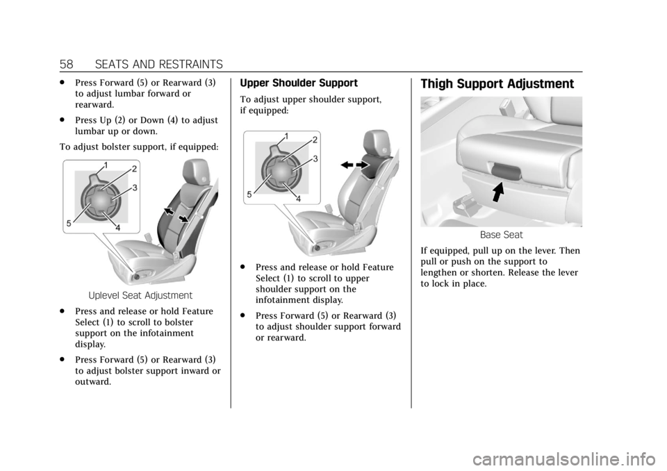 CADILLAC XTS 2018  Owners Manual Cadillac XTS Owner Manual (GMNA-Localizing-U.S./Canada-11354412) -
2018 - crc - 11/16/17
58 SEATS AND RESTRAINTS
.Press Forward (5) or Rearward (3)
to adjust lumbar forward or
rearward.
. Press Up (2)