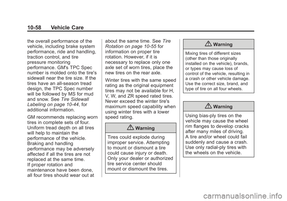 CADILLAC CTS 2014  Owners Manual Black plate (58,1)Cadillac CTS Owner Manual (GMNA-Localizing-U.S./Canada/Mexico-
6081492) - 2014 - CRC 2nd Edition - 11/18/13
10-58 Vehicle Care
the overall performance of the
vehicle, including brake