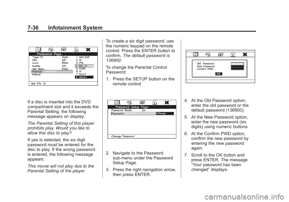 CADILLAC ESCALADE ESV 2014 Owners Manual Black plate (36,1)Cadillac Escalade/Escalade ESV Owner Manual (GMNA-Localizing-U.S./
Canada/Mexico-6081529) - 2014 - CRC 1st Edition - 4/23/13
7-36 Infotainment System
If a disc is inserted into the D CADILLAC ESCALADE ESV 2014 Owners Manual Black plate (36,1)Cadillac Escalade/Escalade ESV Owner Manual (GMNA-Localizing-U.S./
Canada/Mexico-6081529) - 2014 - CRC 1st Edition - 4/23/13
7-36 Infotainment System
If a disc is inserted into the D