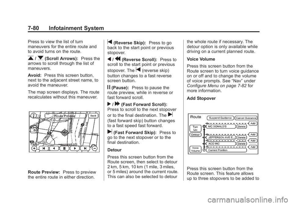 CADILLAC ESCALADE ESV 2014 Owners Manual Black plate (80,1)Cadillac Escalade/Escalade ESV Owner Manual (GMNA-Localizing-U.S./
Canada/Mexico-6081529) - 2014 - CRC 1st Edition - 4/23/13
7-80 Infotainment System
Press to view the list of turn
m CADILLAC ESCALADE ESV 2014 Owners Manual Black plate (80,1)Cadillac Escalade/Escalade ESV Owner Manual (GMNA-Localizing-U.S./
Canada/Mexico-6081529) - 2014 - CRC 1st Edition - 4/23/13
7-80 Infotainment System
Press to view the list of turn
m